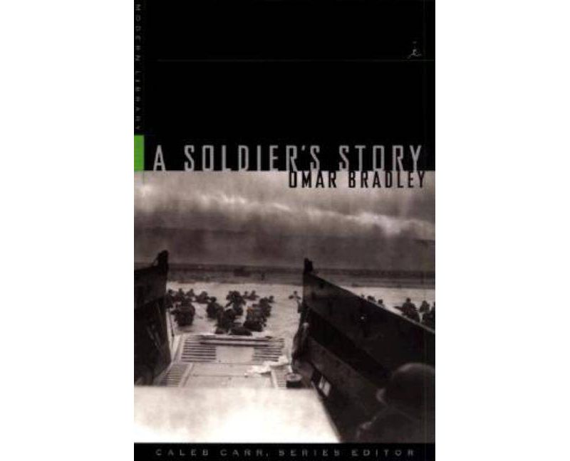 A Soldier's Story - (Modern Library War) by  Omar N Bradley (Paperback)