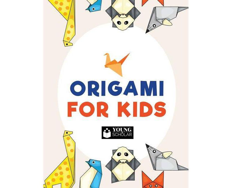 Origami for Kids - by  Young Scholar (Paperback)