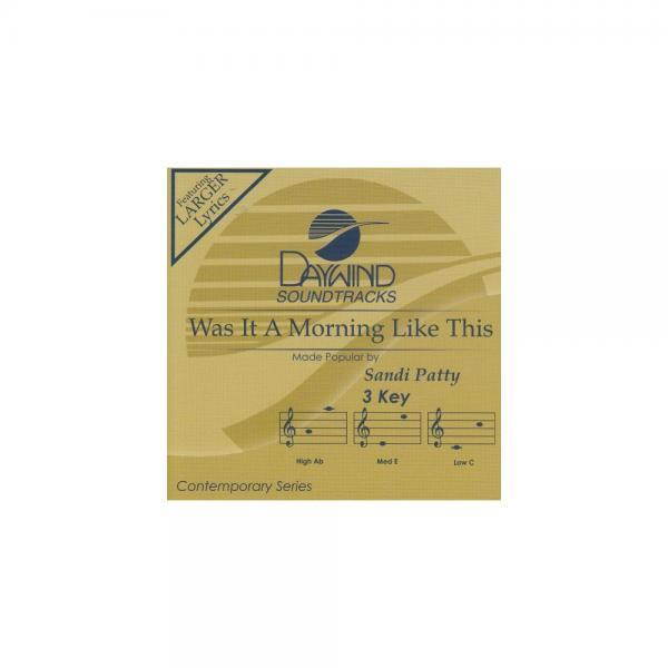 Was It A Morning Like This [Accompaniment/Performance Track]