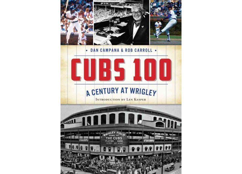 CUBS 100 12/15/2016 - by Dan Campana (Paperback)