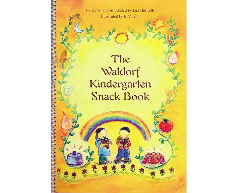 The Waldorf Kindergarten Snack Book - (Spiral Bound)
