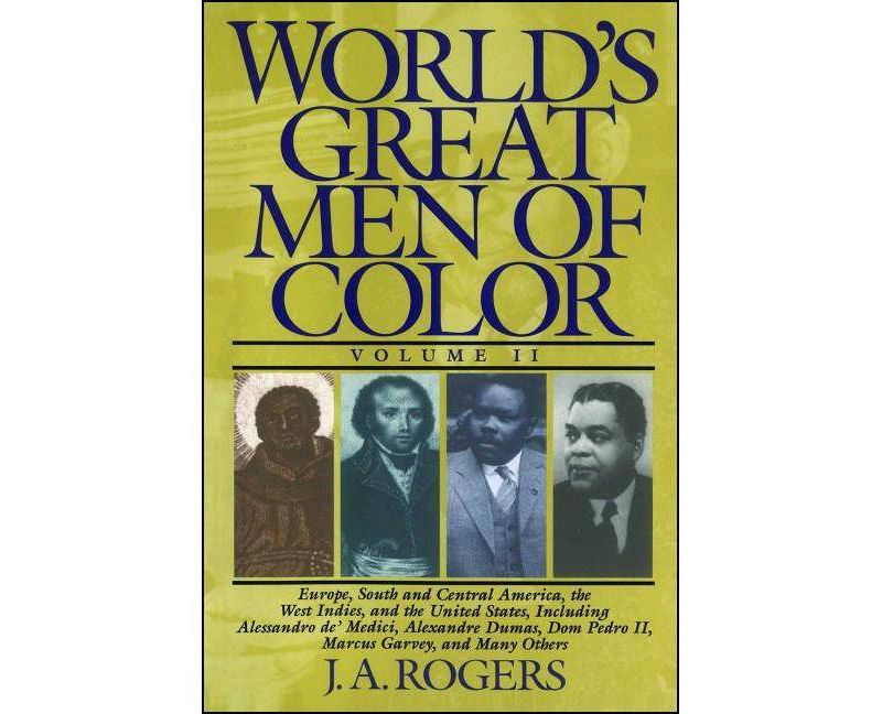 World's Great Men of Color, Volume II - by  J a Rogers (Paperback)