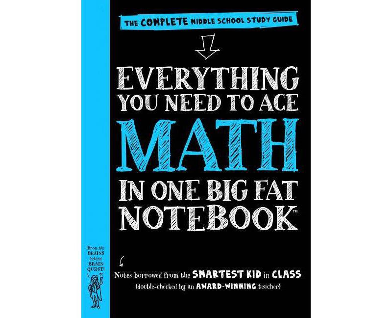 Everything You Need to Ace Math in One Big Fat Notebook : The Complete Middle School Study Guide - by Ouida Newton (Paperback)