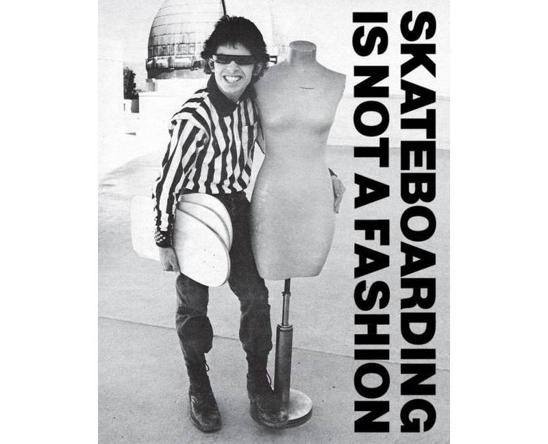 Skateboarding Is Not a Fashion - by  Jurgen Blumlein & Dirk Vogel (Hardcover)