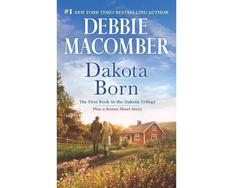 Dakota Born (Dakota) (Reissue) (Paperback) by by Debbie Macomber