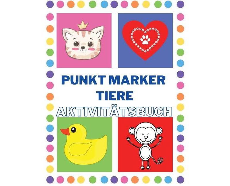 Punkt Marker Aktivit"atsbuch f"ur Kleinkinder mit Tieren - by  Premierelite Press (Paperback)