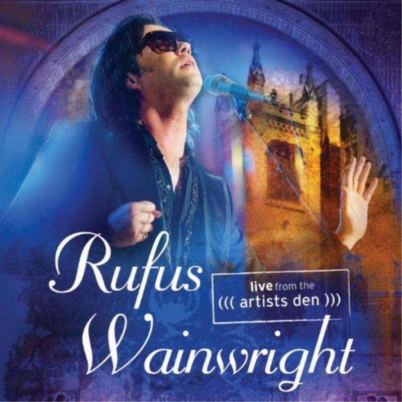 rufus wainwright: live from the artists den bluray