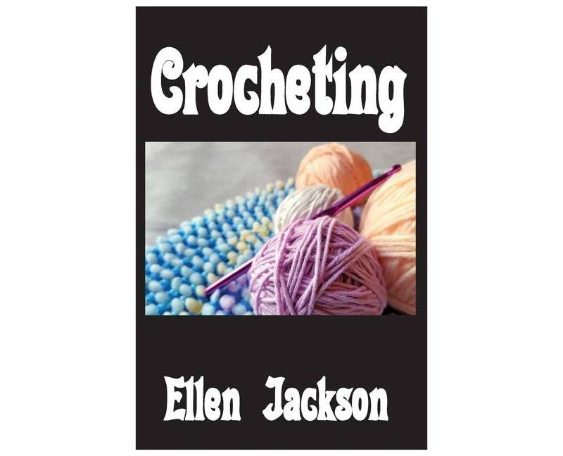 Crocheting - by  Ellen Jackson (Paperback)