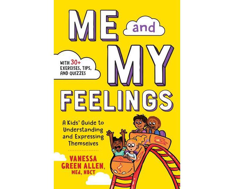 Me and My Feelings - by Vanessa Green Allen (Paperback)