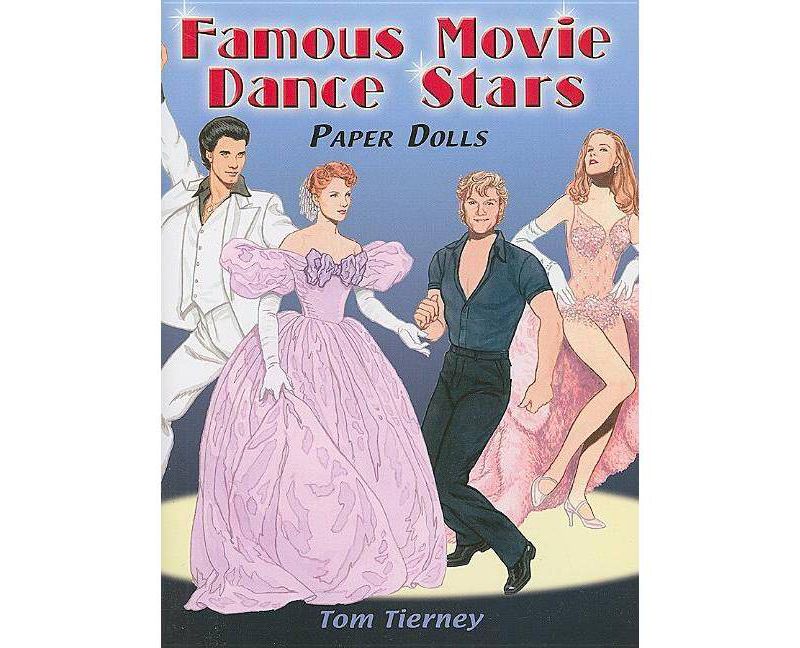 Famous Movie Dance Stars Paper Dolls - (Dover Celebrity Paper Dolls) by  Tom Tierney (Paperback)
