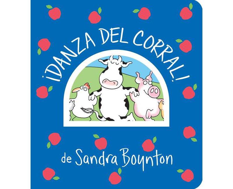 Danza del corral! / Barnyard Dance! -  BRDBK (Boynton on Board) by Sandra Boynton (Hardcover)