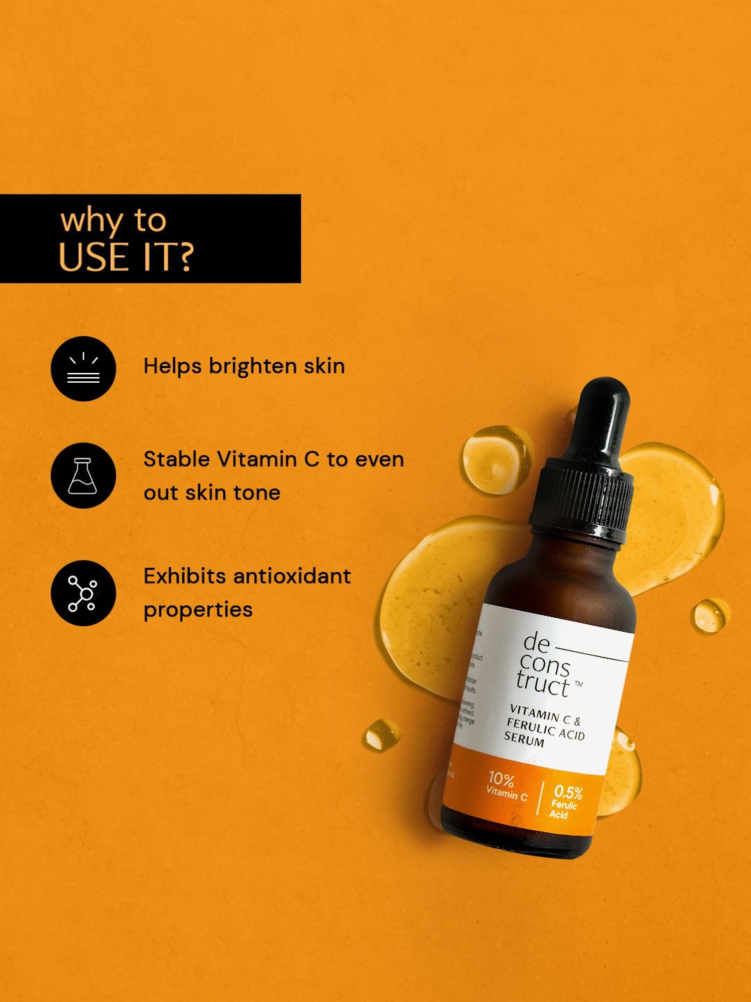 Deconstruct Vitamin C Serum with 10% Vitamin C & 0.5% Ferulic Acid - 30 ml