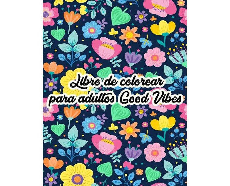 Libro para colorear Buenas vibraciones - by  Happy Coloring (Paperback)