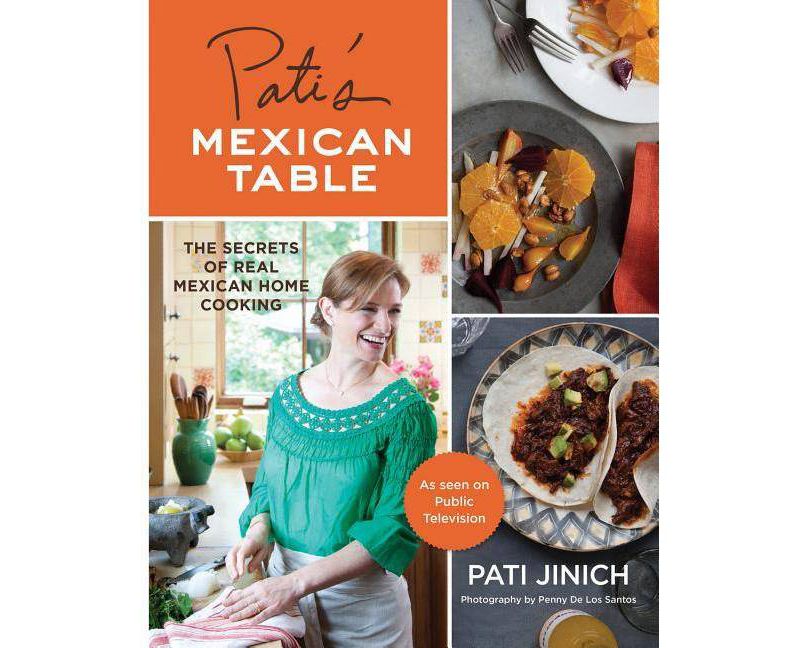 Pati's Mexican Table - by Pati Jinich (Hardcover)
