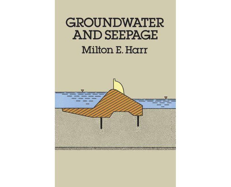 Groundwater and Seepage - (Dover Civil and Mechanical Engineering) by  Milton E Harr & Engineering (Paperback)