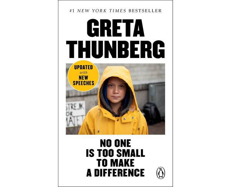 No One Is Too Small to Make a Difference - by  Greta Thunberg (Paperback)
