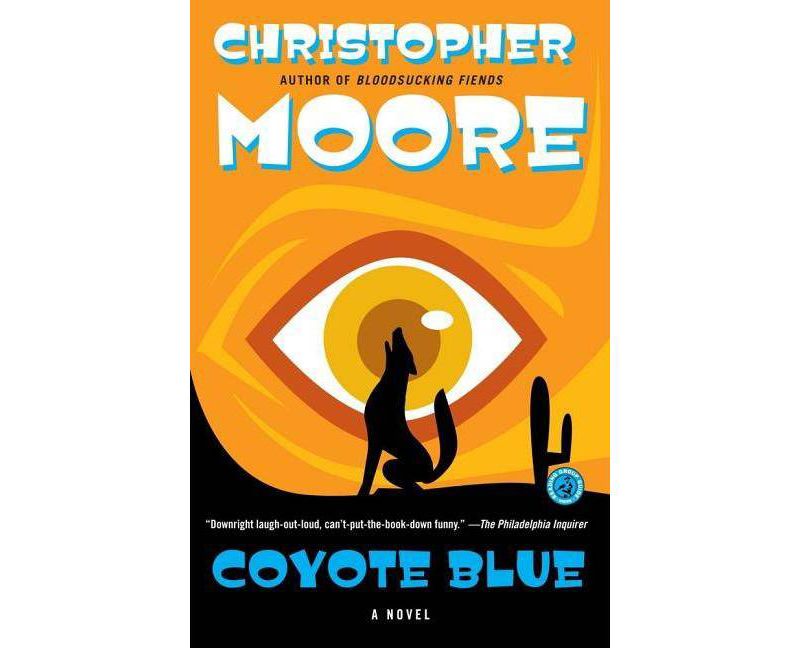 Coyote Blue - by  Christopher Moore (Paperback)