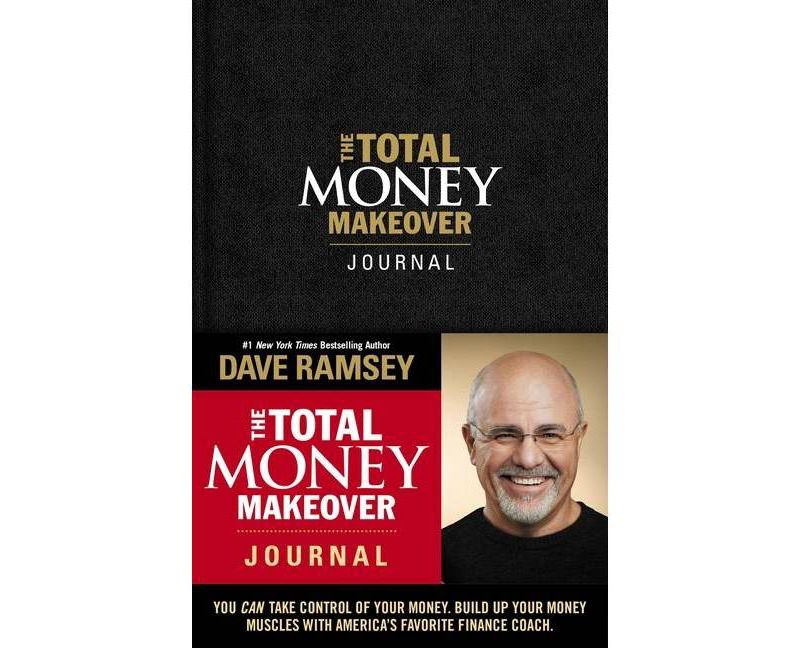 The Total Money Makeover Journal - by Dave Ramsey (Hardcover)