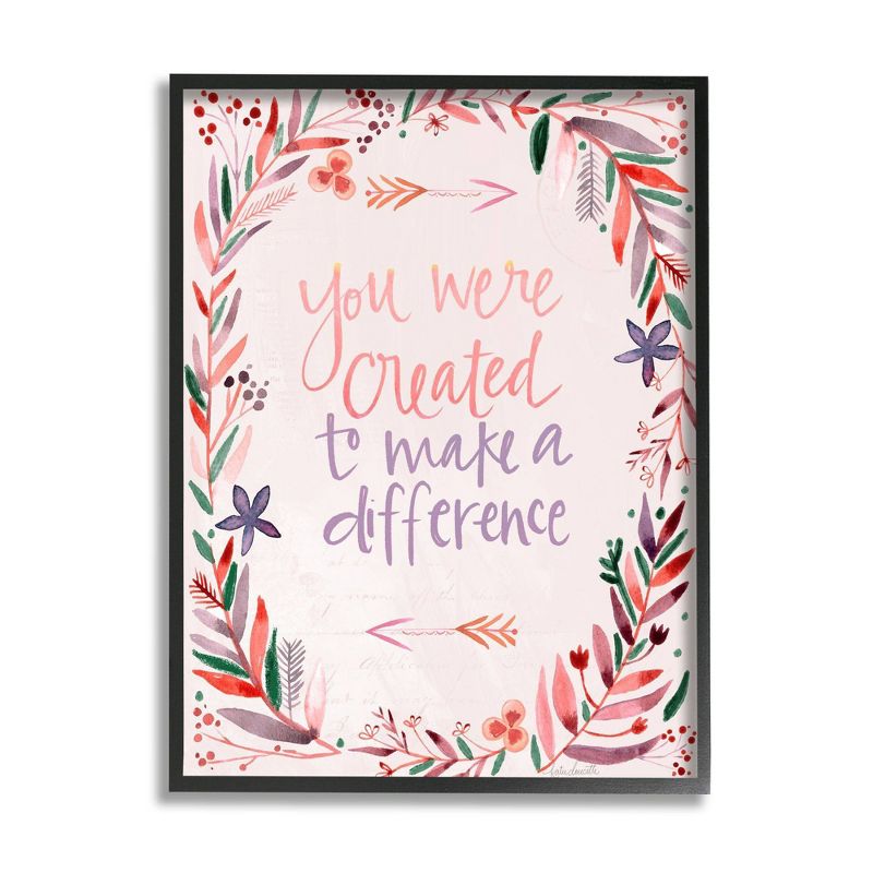20"x16" Created to Make Difference Phrase with Floral Border Oversize Framed Giclee Art by Kate Doucette Black - Stupell Industries