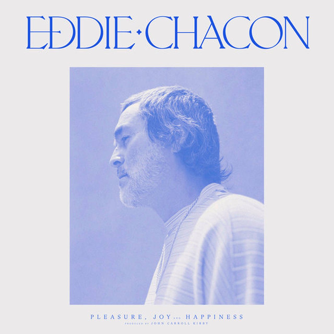 Eddie Chacon Pleasure, Joy And Happiness LP (Vinyl)