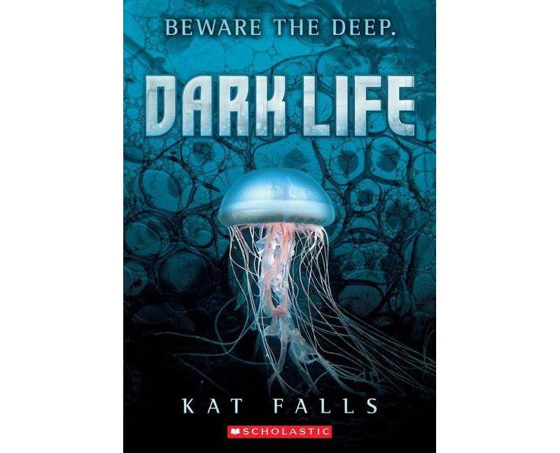 Dark Life, 1 - by  Kat Falls (Paperback)