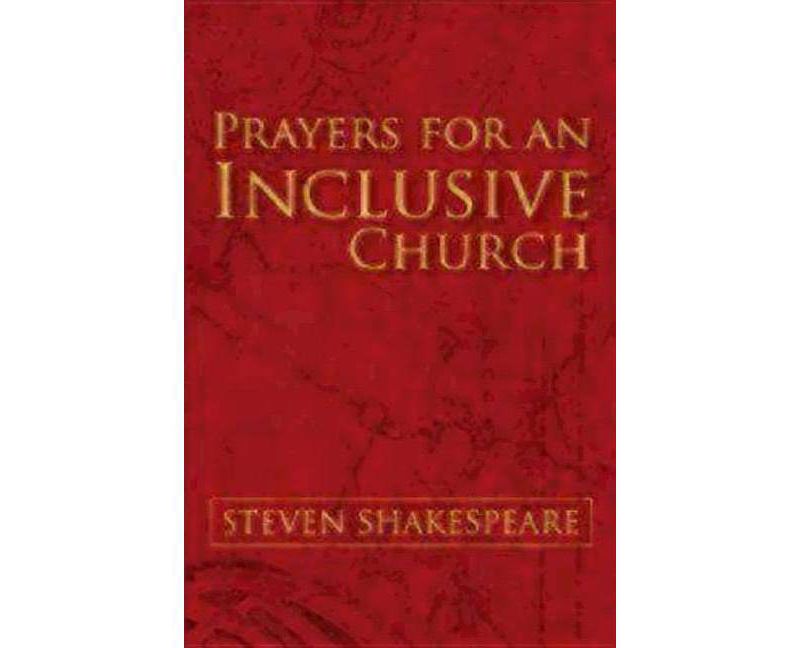 Prayers for an Inclusive Church - by  Steven Shakespeare (Paperback)