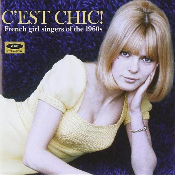 C'est Chic! French Girl Singers of the 1960s