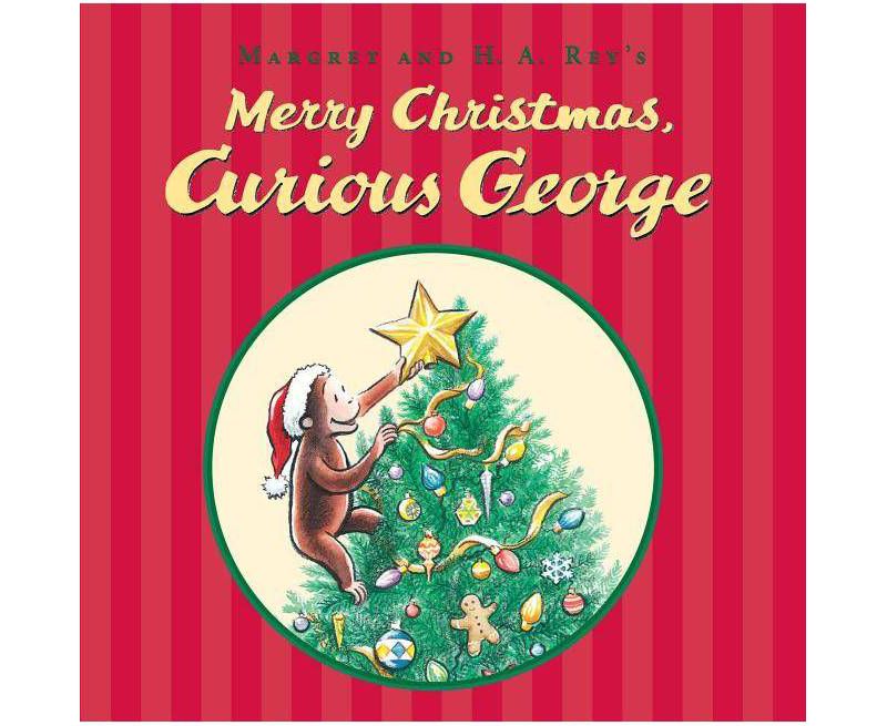 Merry Christmas, Curious George (School And Library) (Cathy Hapka)