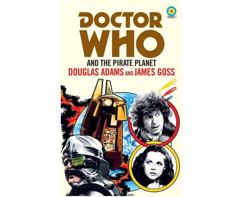 Doctor Who: Pirate Planet by  Douglas Adams & James Goss (Paperback)