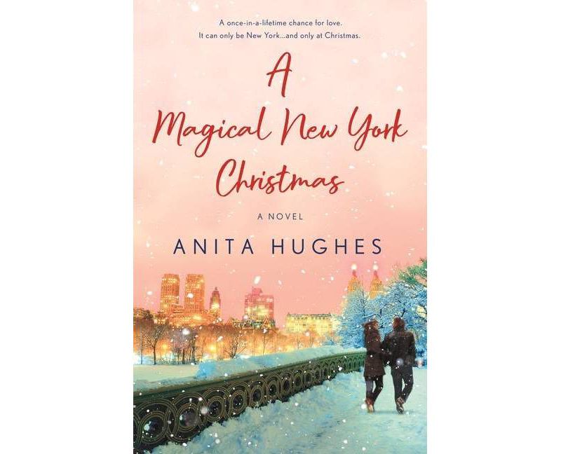A Magical New York Christmas - by  Anita Hughes (Paperback)