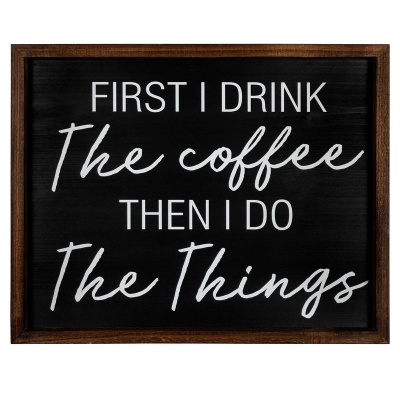 First I Drink Coffee Then I Do Things Wall Art - Stratton Home Décor