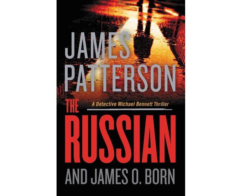 The Russian - (Michael Bennett) by  James Patterson & James O Born (Paperback)