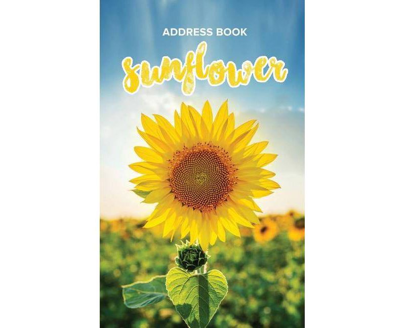 Address Book Sunflower - by  Journals R Us (Paperback)