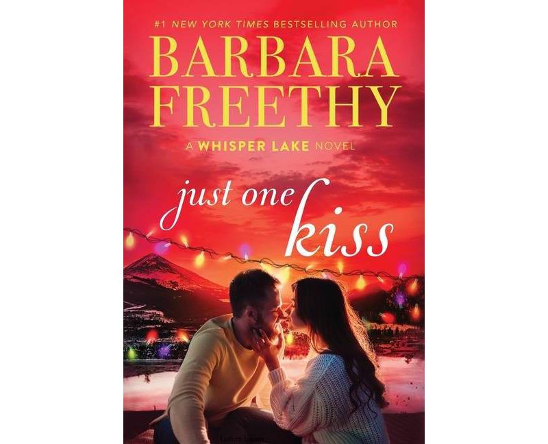 Just One Kiss - by  Barbara Freethy (Hardcover)
