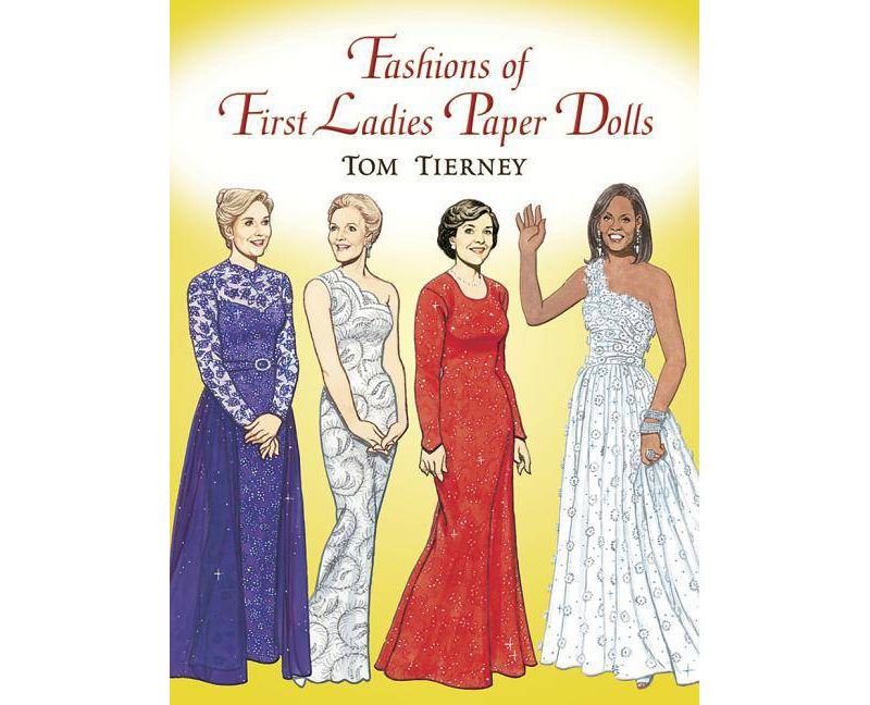 Fashions of First Ladies Paper Dolls - (Dover President Paper Dolls) by  Tom Tierney (Paperback)