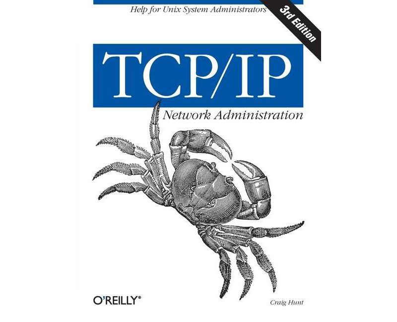 TCP/IP Network Administration - 3rd Edition by  Craig Hunt (Paperback)
