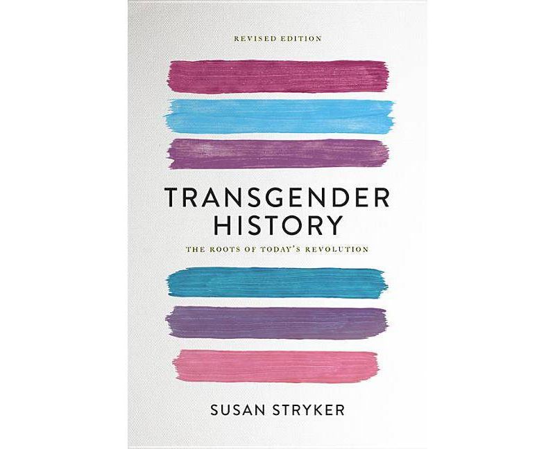 Transgender History - (Seal Studies) 2nd Edition by  Susan Stryker (Paperback)