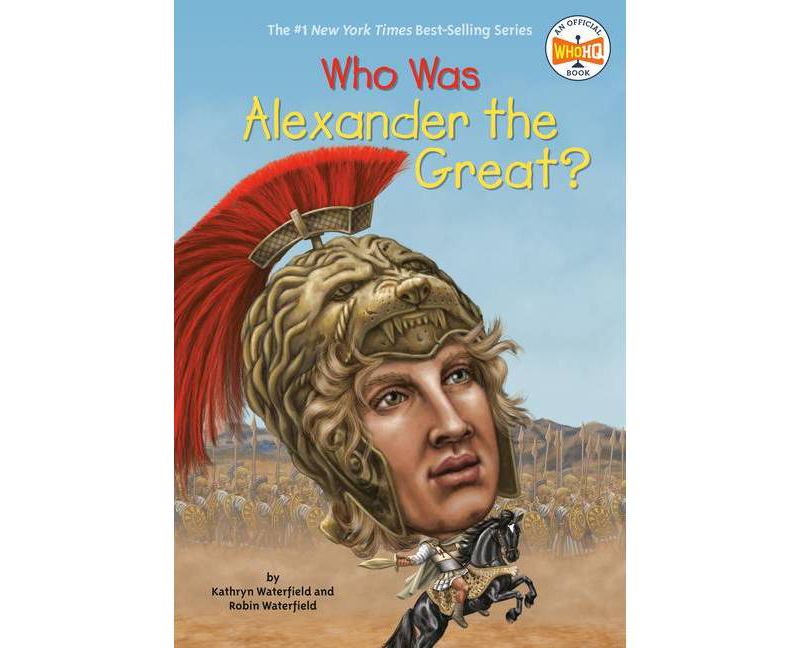 Who Was Alexander the Great? - (Who Was?) by  Kathryn Waterfield & Robin Waterfield (Paperback)