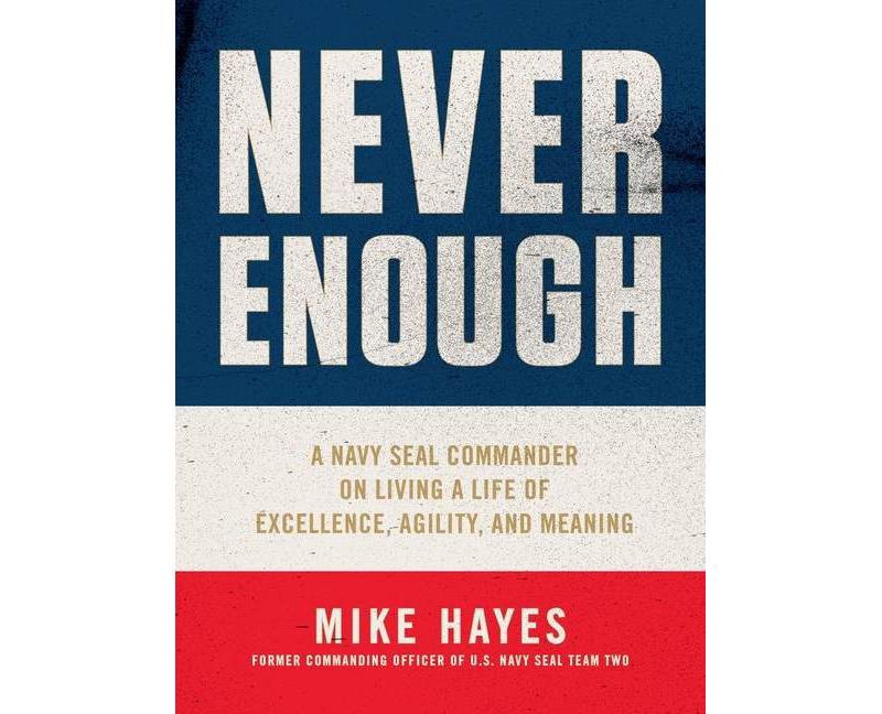 Never Enough - by Mike Hayes (Hardcover)