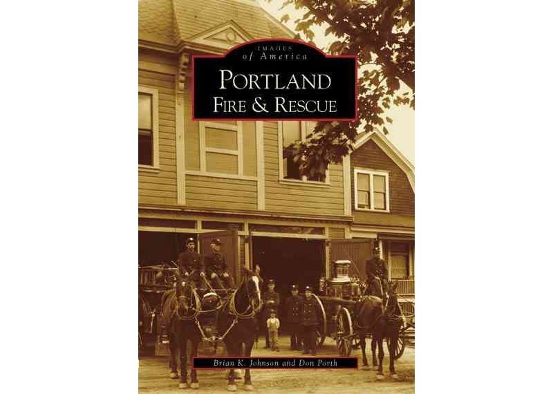 Portland Fire & Rescue - by Brian K. Johnson (Paperback)