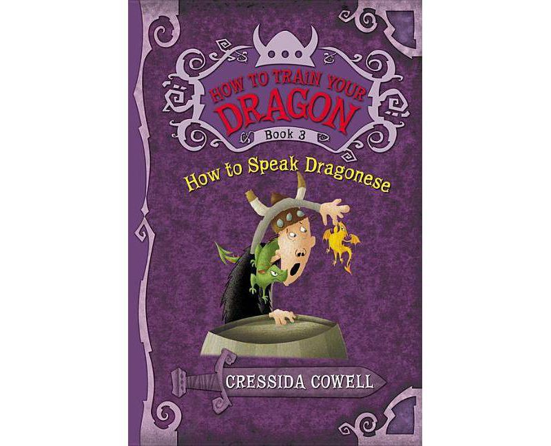 How to Speak Dragonese ( How to Train Your Dragon) (Heroic Misadventures of Hiccup Horrendous Haddock) by Cressida Cowell (Paperback)
