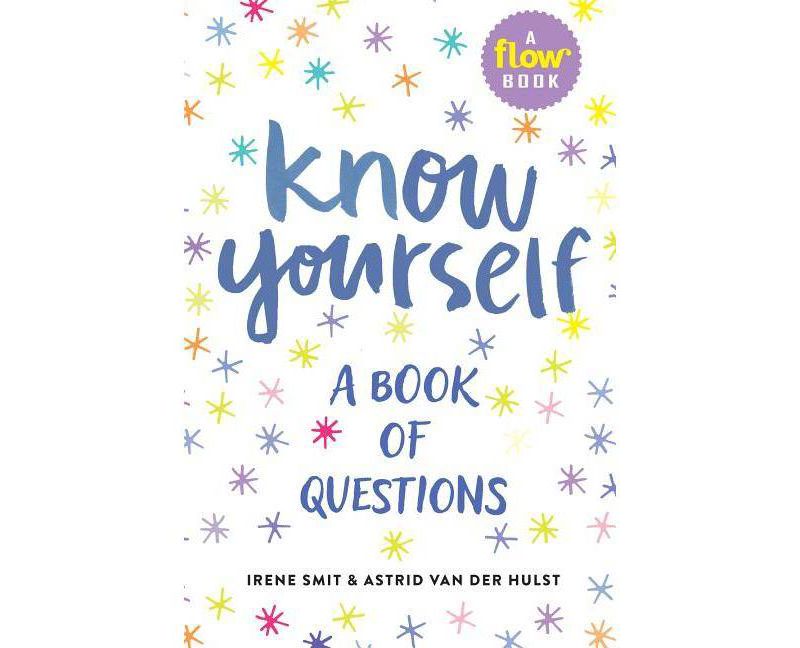 Know Yourself - (Flow) by Irene Smit & Astrid Van Der Hulst (Hardcover)