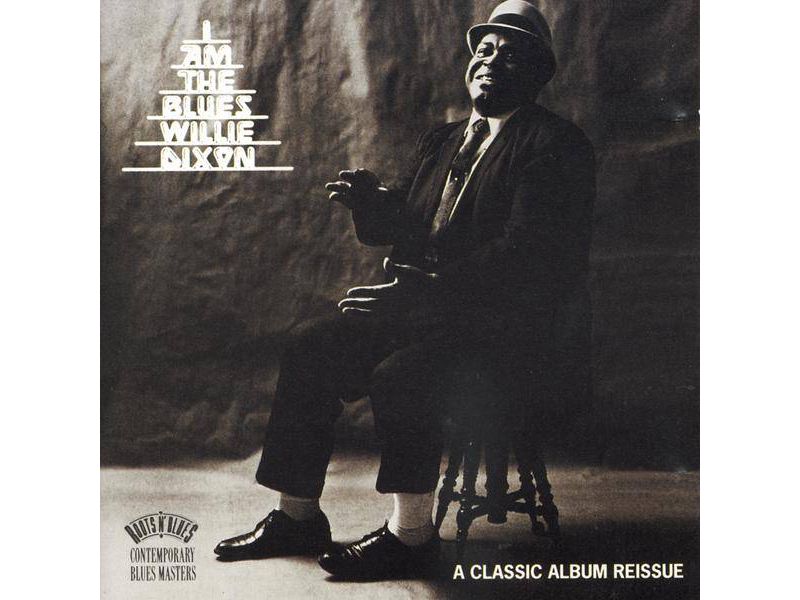 Dixon, Willie; Wellins, Mike - I Am The Blues (CD)