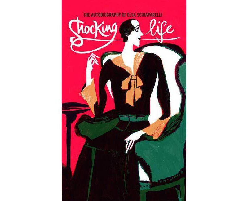 Shocking Life - (V&a Fashion Perspectives) by  Elsa Schiaparelli (Paperback)