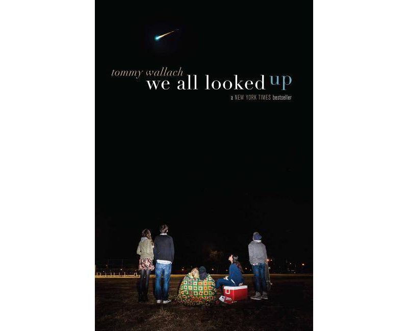 We All Looked Up (Hardcover) by Tommy Wallach
