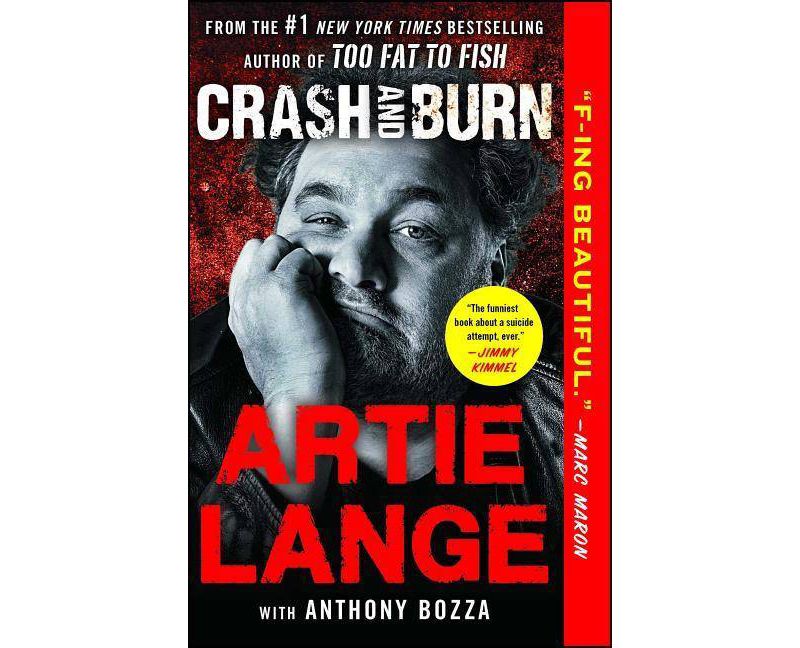 Crash and Burn - by  Artie Lange (Paperback)
