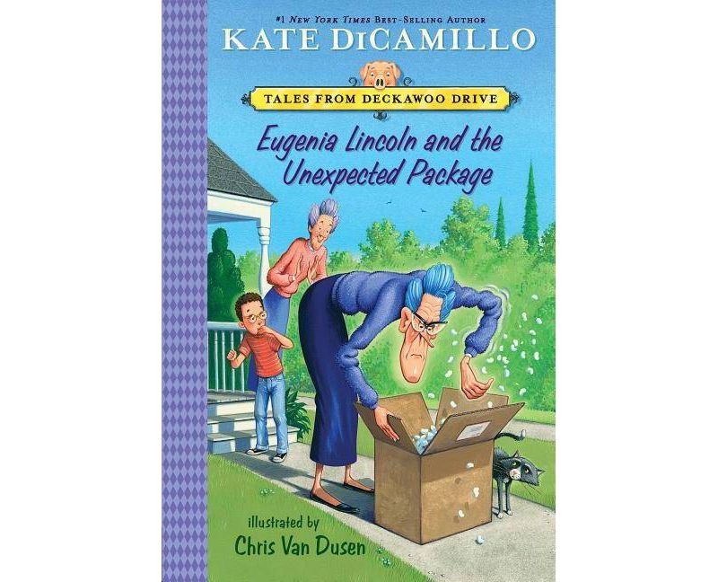 Eugenia Lincoln and the Unexpected Package : Tales from Deckawoo Drive, Volume Four - Reprint - by Kate DiCamillo (Paperback)