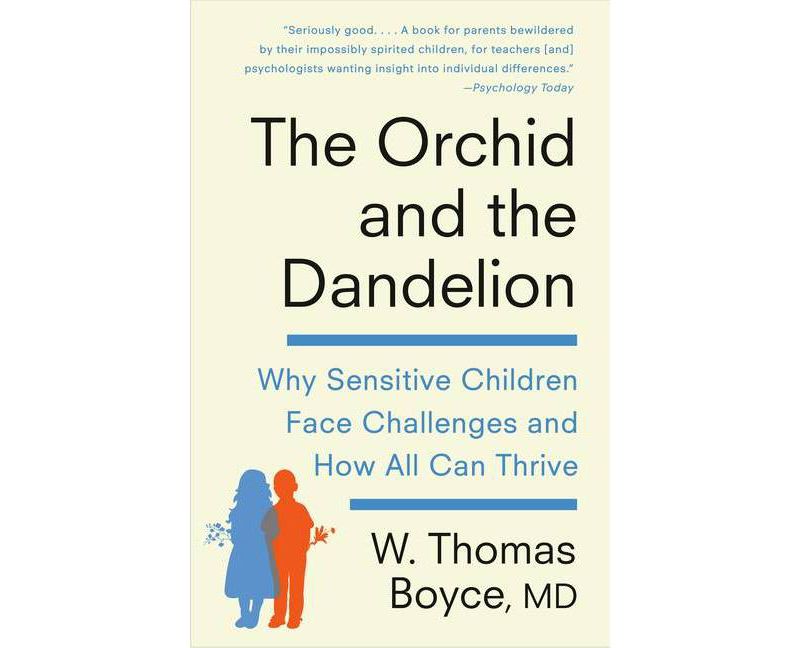 The Orchid and the Dandelion - by  W Thomas Boyce (Paperback)