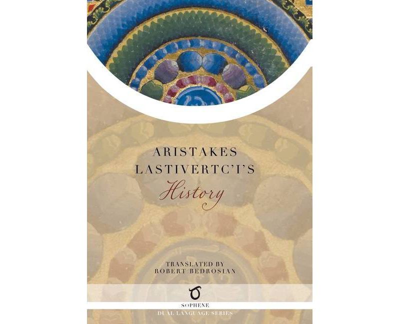 Aristakes Lastivertc'i's History - (Hardcover)