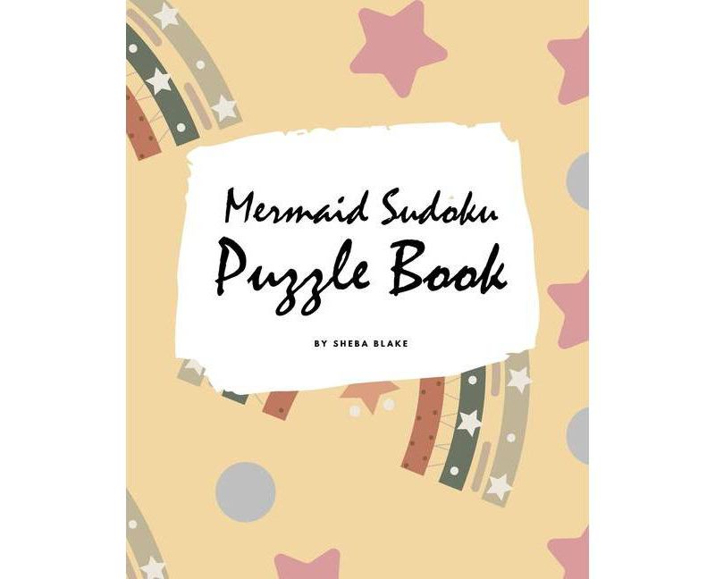 Princess Sudoku 6x6 Puzzle Book for Children - All Levels (8x10 Puzzle Book / Activity Book) - by  Sheba Blake (Paperback)